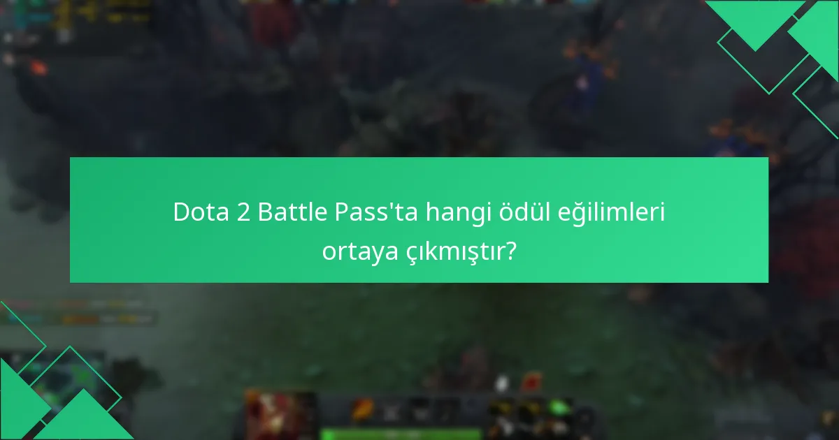 Dota 2 Battle Pass talepleri oyuncu demografilerine göre nasıl değişiyor?