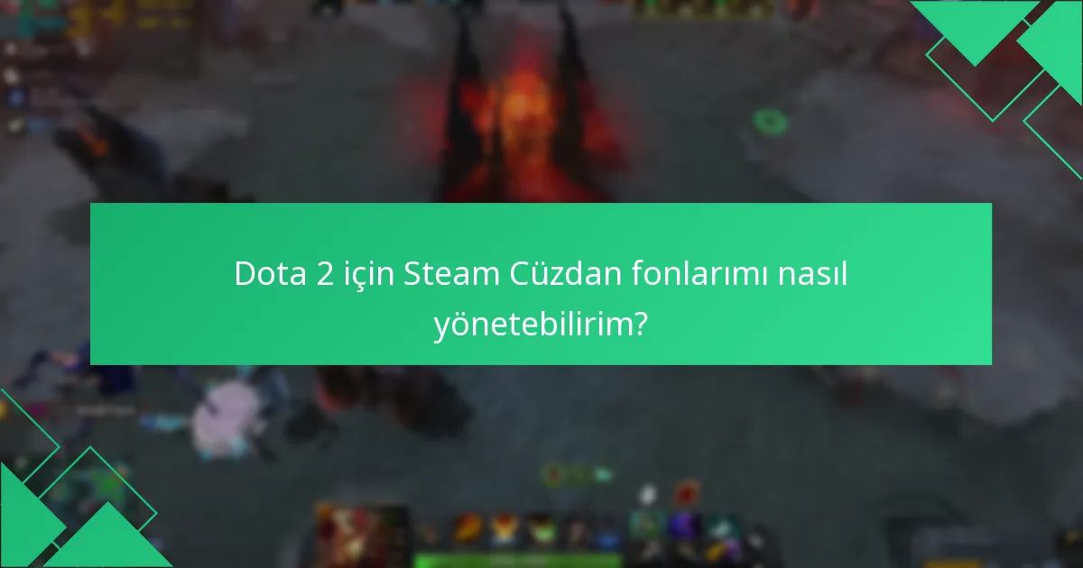 Steam Cüzdanı kullanırken yaygın tuzaklar nelerdir?