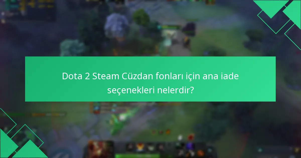 Dota 2 iadeleri için mevcut promosyonlar nelerdir?