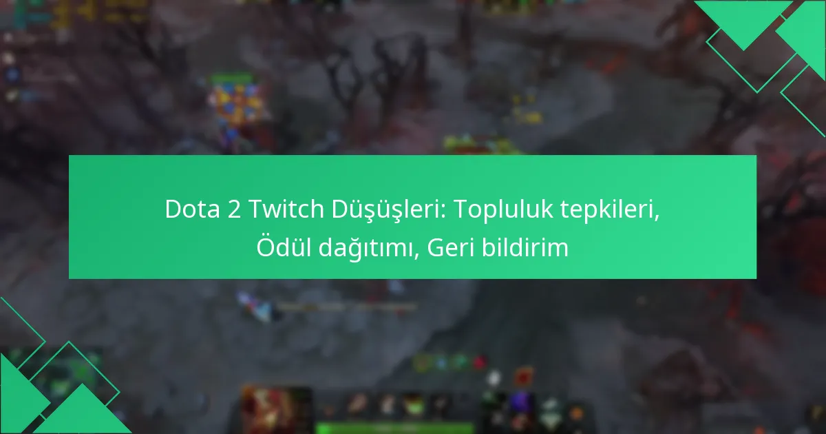 Dota 2 Twitch Düşüşleri: Topluluk tepkileri, Ödül dağıtımı, Geri bildirim