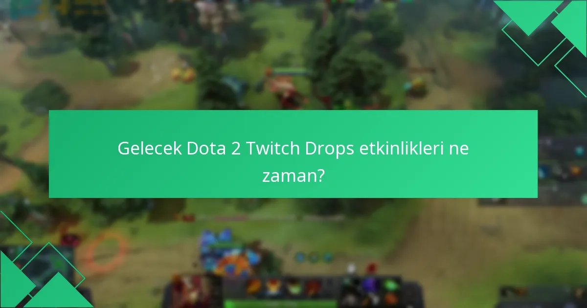 Oyuncular Dota 2 Twitch Drops’tan hangi benzersiz ödülleri kazanabilir?