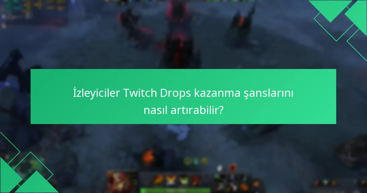 Dota 2 Twitch Drops’u destekleyen platformlar nelerdir?