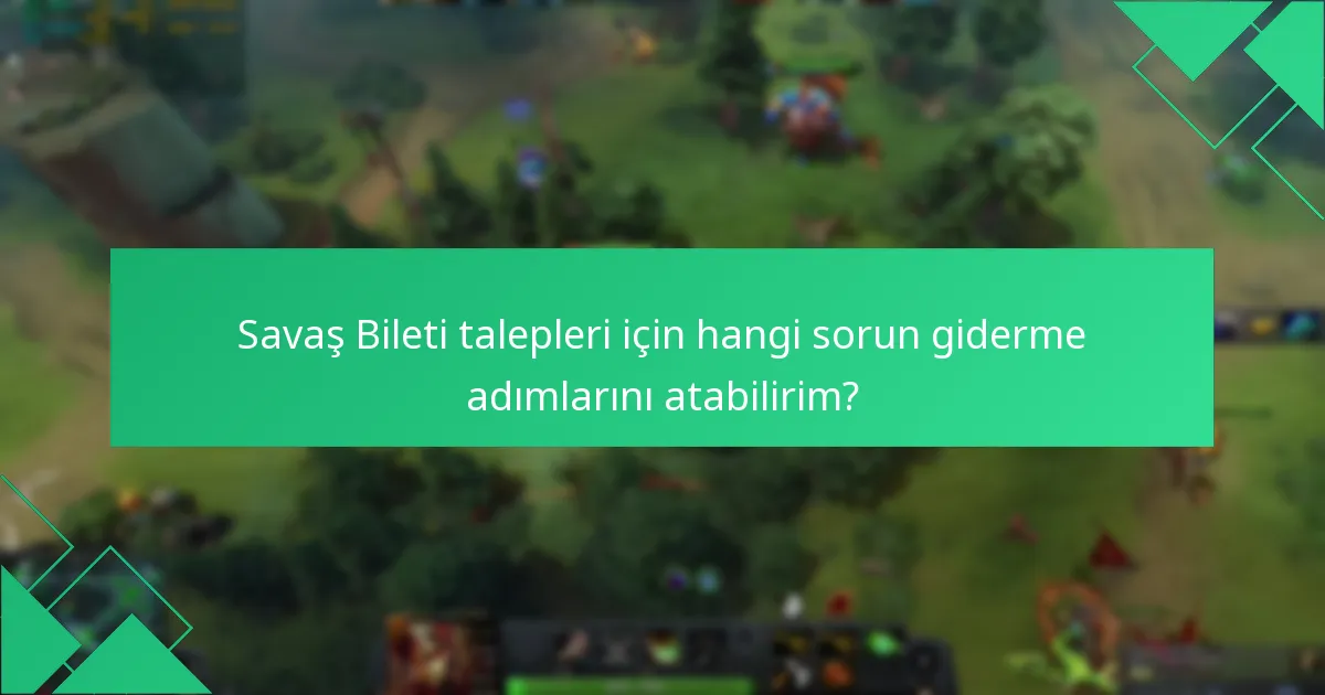 Savaş Bileti ödüllerini talep ederken karşılaşılan yaygın sorunlar nelerdir?